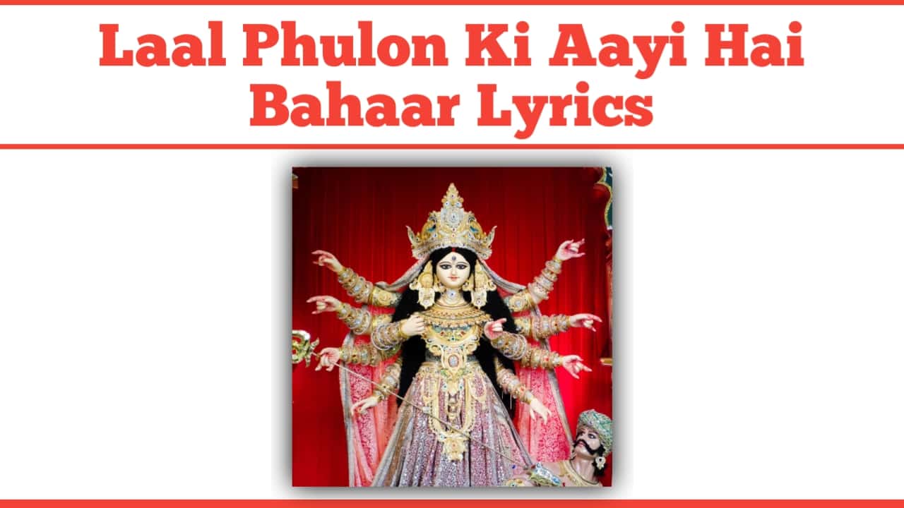 Laal Phulon Ki Aayi Hai Bahaar Lyrics