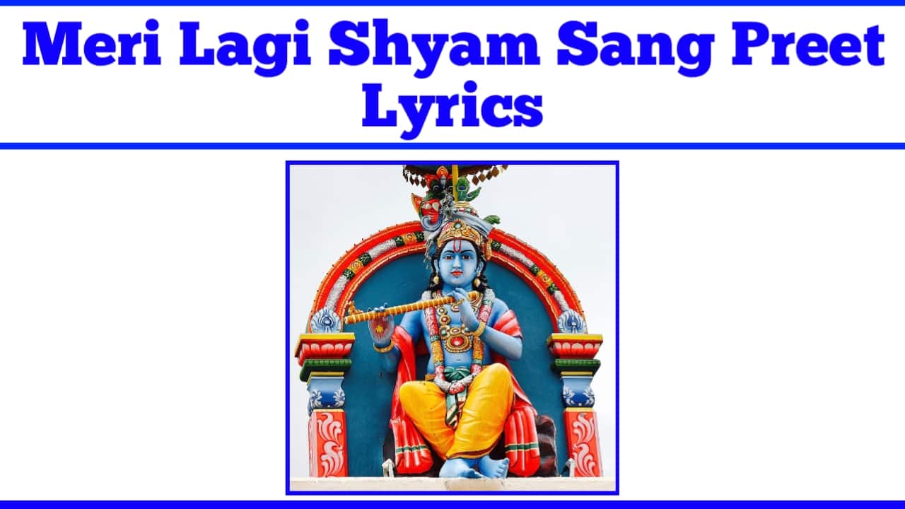 Meri Lagi Shyam Sang Preet Lyrics In English
