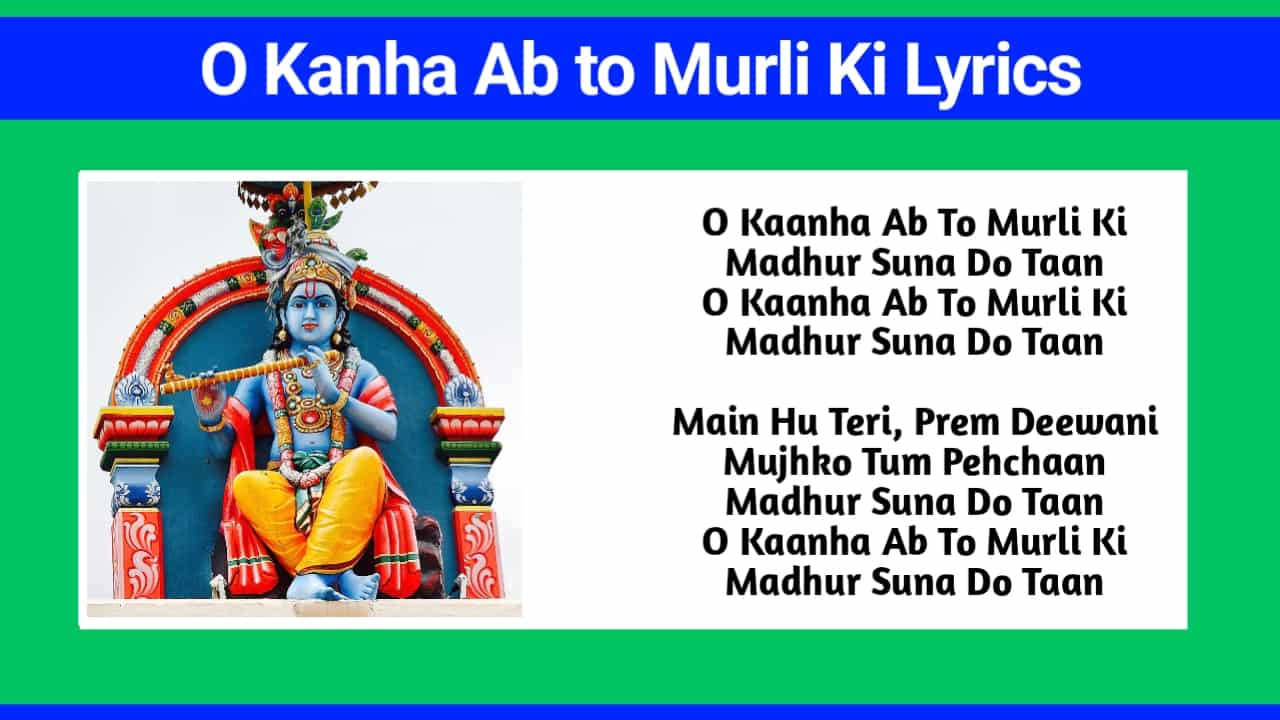 O Kanha Ab to Murli Ki Lyrics